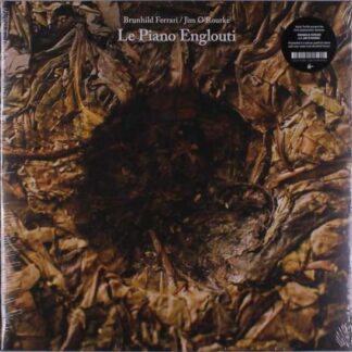 Ferrari,brunhild & O'rourke,jim - Piano Englouti 1LP