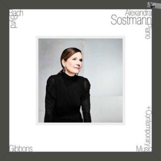 Alexandra Sostmann - Bach. Byrd. Gibbons + Contemporary Music 1LP