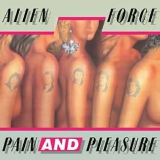 ALIEN FORCE - Pain And Pleasure (Neon Pink Vinyl)
