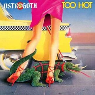 Ostrogoth - Too Hot (Yellow Vinyl) 1LP