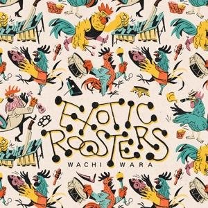 Exotic Rooster - Wachi Wara 1LP