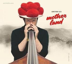 Dieter Ilg - Motherland 1LP