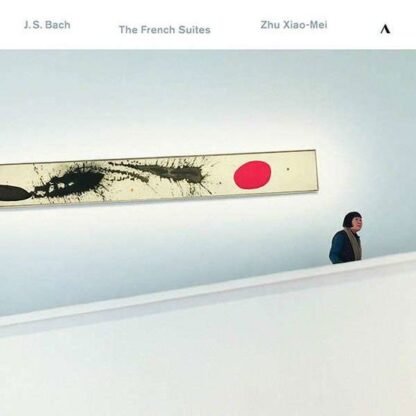 ZHU XIAO-MEI - BACHTHE FRENCH SUITES