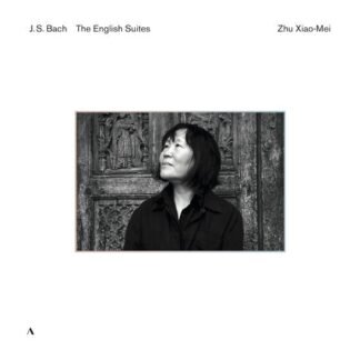 ZHU XIAO-MEI - BACH - THE ENGLISH SUITES