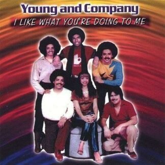 YOUNG & COMPANY - I LIKE WHAT YOURE DOING TO ME