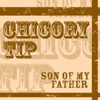 Chicory Tip - Son Of My Father 1LP