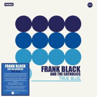 Frank Black & the Catholics - True Blue 1LP