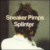 Sneaker Pimps - Splinter 2LP