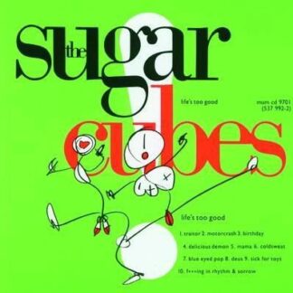 Sugarcubes - Life's Too Good 1LP