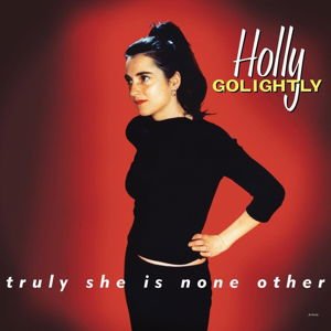 Holly Golightly - Truly She Is None Other 1LP