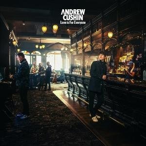 Andrew Cushin - Love is For Everyone 1LP
