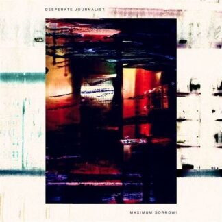 Desperate Journalist - Maximum Sorrow! 1LP