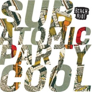 Beach Riot - Sub Atomic Party Cool 1LP