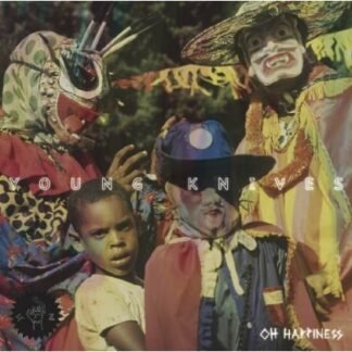 YOUNG KNIVES - OH HAPPINESS