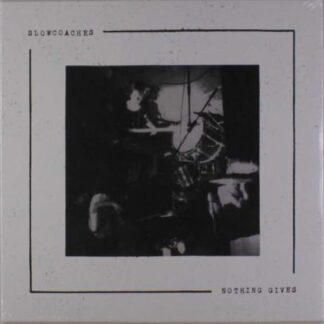 Slowcoaches - Nothing Gives 1LP