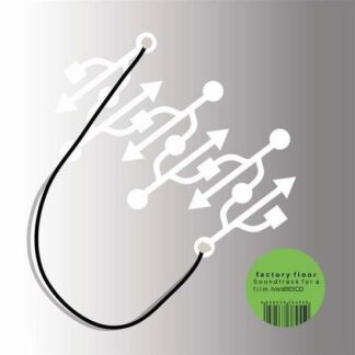 Factory Floor - A Soundtrack For A Film 4LP