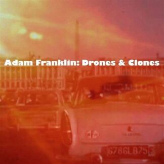 Adam Franklin - Drones And Clones: 10 Songs No Words 1LP