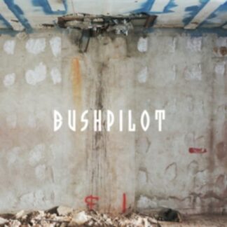 Bushpilot - Already! 1LP
