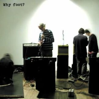 Foot - Why Foot? 1LP