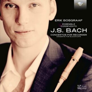 Erik Bosgraaf / Ensemble Cordevento - J.S. Bach: Concertos For Recorder 1LP