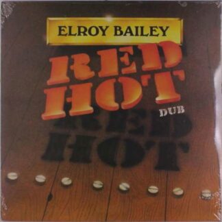 Elroy Bailey - Red Hot Dub 1LP
