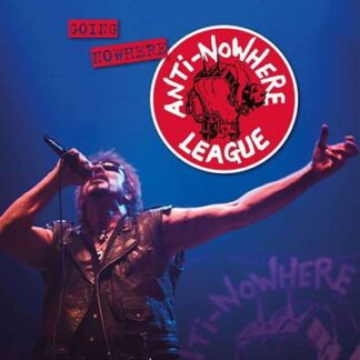 Anti Nowhere League - Going Nowhere (But Going Strong) 1LP