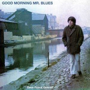 Dave Peace Quartet - Good Morning Mr. Blues 1LP