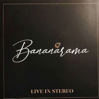 Bananarama - Live In Stereo 1LP