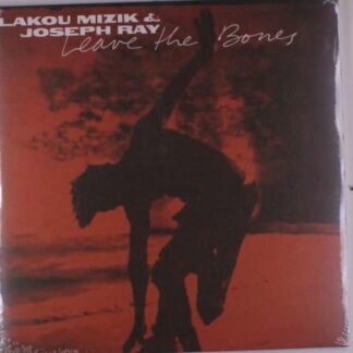 Mizik,lakou / Ray,joseph - Leave the Bones 2LP