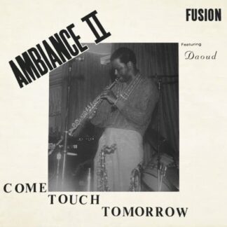 Ambiance II Fusion - Come Touch Tomorrow 1LP