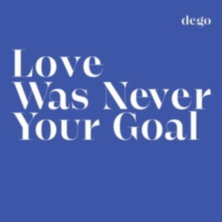 Dego - Love Was Never Your Goal 1LP