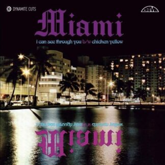 Miami - I Can See Through You / Chicken Yellow 1LP