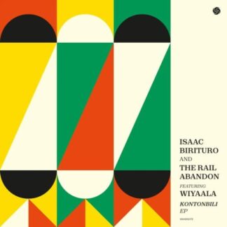 Isaac Birituro & the Rail Abandon Feat. Wiyaala - Kontonbili [10in Ep] 1LP