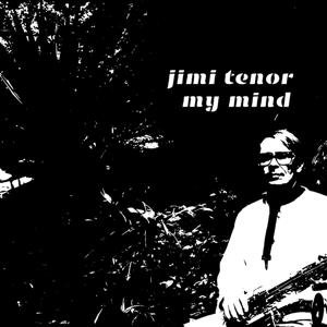 Jimi Tenor - My Mind 1LP