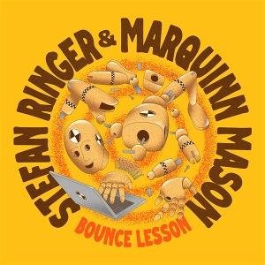 Stefan Ringer & Marquinn Mason - Bounce Lesson [12in] 1LP
