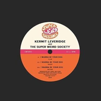 Kermit Leveridge The Super Weird Society I Wanna Be 12 - Kermit Leveridge The Super Weird Society I Wanna Be 12 2LP