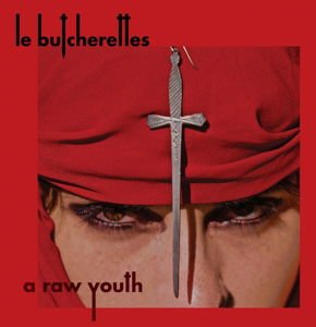 Les Butcherettes - A Raw Youth 1LP