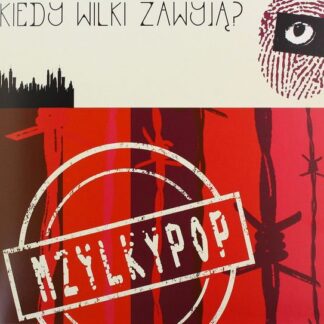 Mzylkypop - Kiedy Wilki Zawyja? 1LP