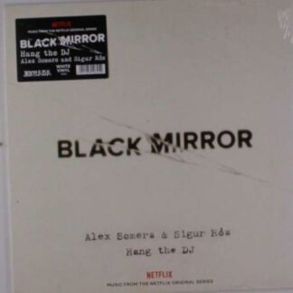 Alex Somers & Sigur Ros - Black Mirror Hang The Dj (Music Fro 1LP