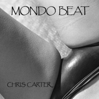 Chris Carter - Mondo Beat 1LP