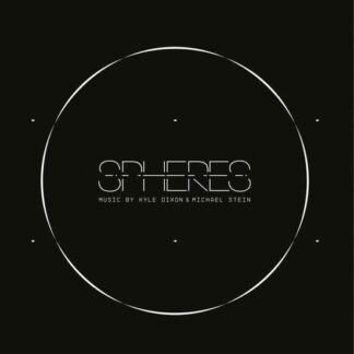 Kyle Dixon & Michael Stein - Spheres (Original Score) 1LP