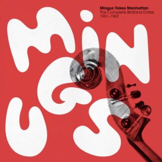 Charles Mingus - Mingus Takes Manhattan: The Complete Birdland Tapes, 1961 4LP