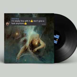 Arab Strap - I'm totally fine with it don't give a fuck anymore 1LP