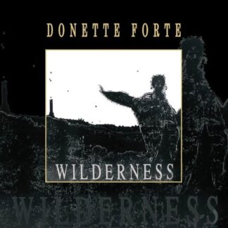 Donette Forte - Wilderness 1LP