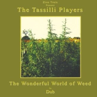 ZION TRAIN PRESENTS TASSILLI P - WONDERFUL WORLD OF WEED IN DUB