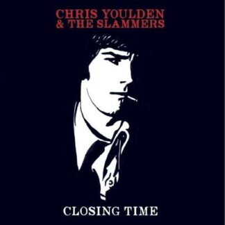 Youlden,chris & the Slammers - Closing Time 1LP