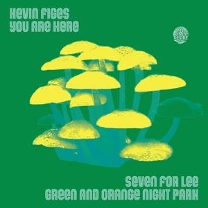 Figes,kevin & You Are Here - Seven for Lee / Green and Orange Night Park 1LP