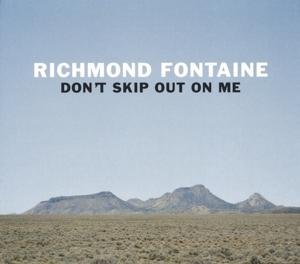 Richmond Fontaine - Don't Skip out on Me 1LP