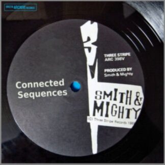 Smith & Mighty - Connected Sequences 1LP