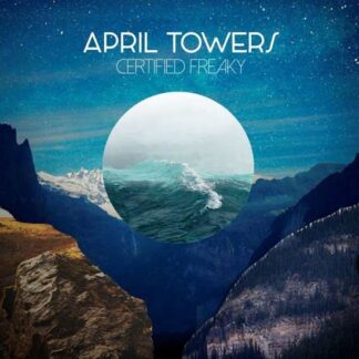 April Towers - Certifed Freaky 1LP